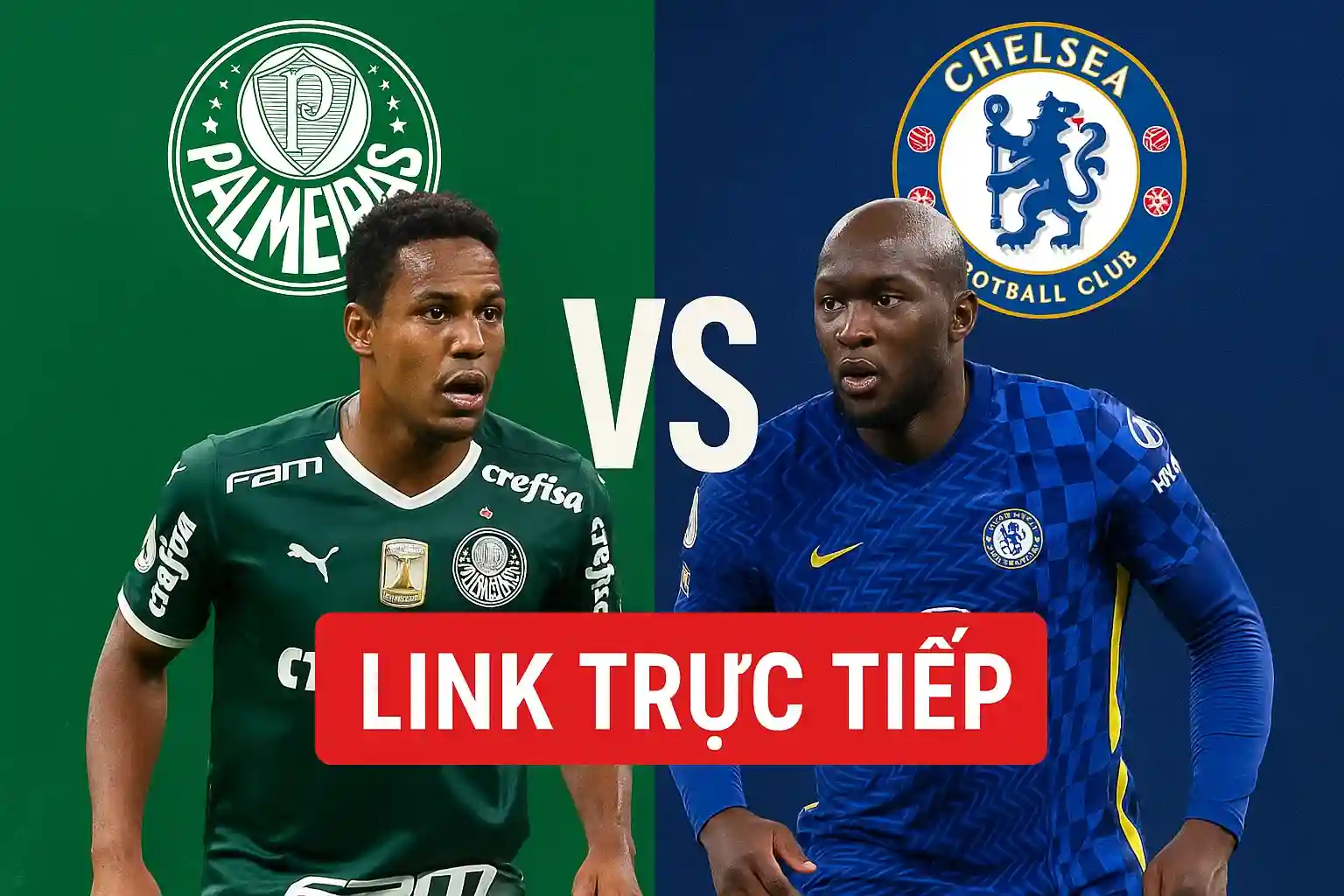 Link trực tiếp bóng đá 05/07 Palmeiras vs Chelsea