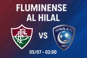 Link trực tiếp FC Fluminense vs Al Hilal 05/07 - 02:00